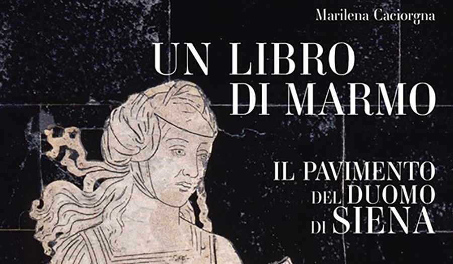 Marilena Caciorgna - Un libro di marmo. Il Pavimento del Duomo di Siena