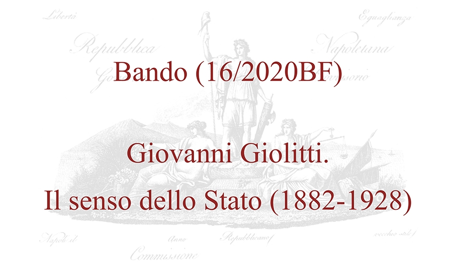 Bando (16/2020BF) - Giovanni Giolitti. Il senso dello Stato (1882-1928)