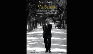 Marco Follini   - Via Savoia. Il labirinto di Aldo Moro  