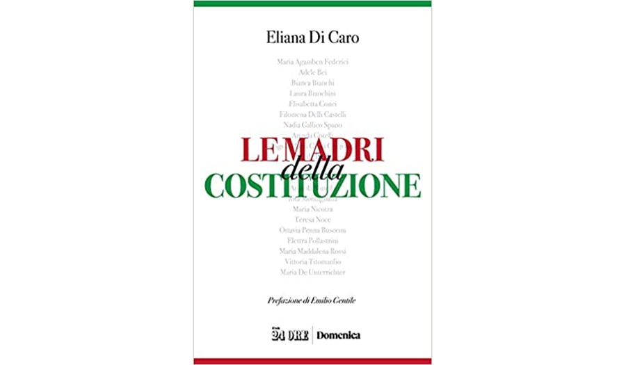 Eliana Di Caro - Le madri della Costituzione