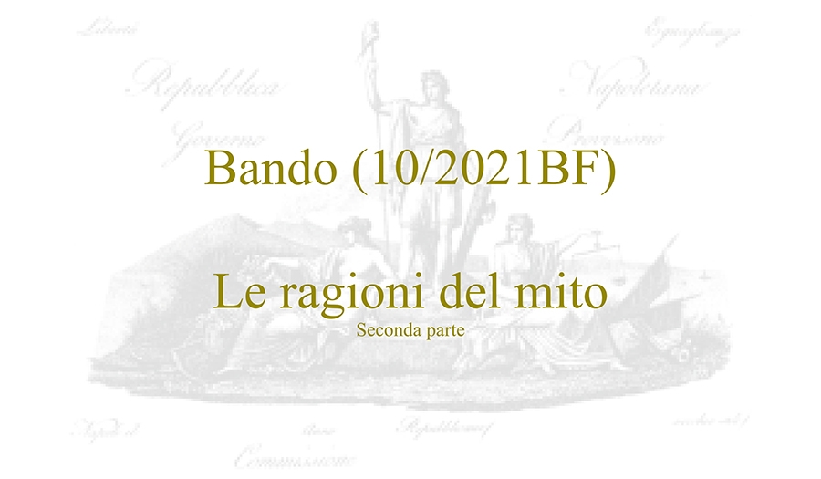 Bando (10/2021BF) - Le ragioni del mito. Seconda parte