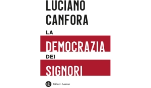 Luciano Canfora - La democrazia dei signori