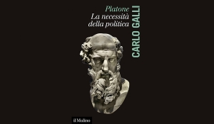 Carlo Galli - Platone. La necessità della politica