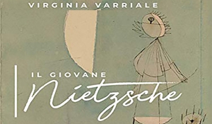 Virginia Varriale - Il giovane Nietzsche