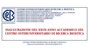 INAUGURAZIONE DEL XXVII ANNO ACCADEMICO DEL CENTRO INTERUNIVERSITARIO DI RICERCA BIOETICA