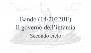 Bando (14/2022BF) - Il governo dell&#039;infamia. Secondo ciclo