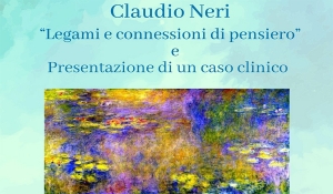 Claudio Neri &quot;Legami e connessioni di pensiero&quot;