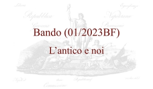 Bando (01/2023BF) – L’antico e noi