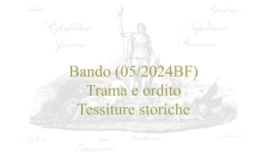 Bando (05/2024BF) – Trama e ordito. Tessiture storiche