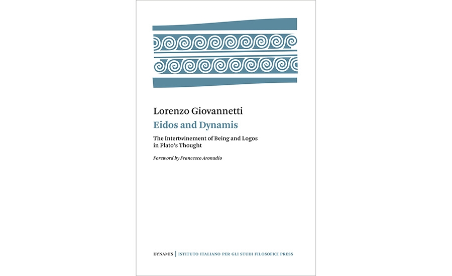 Eidos and Dynamis. The Intertwinement of Being and Logos in Plato’s Thought (Open Access)