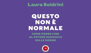 Laura Boldrini - Questo non è normale. Come porre fine al potere maschile sulle donne
