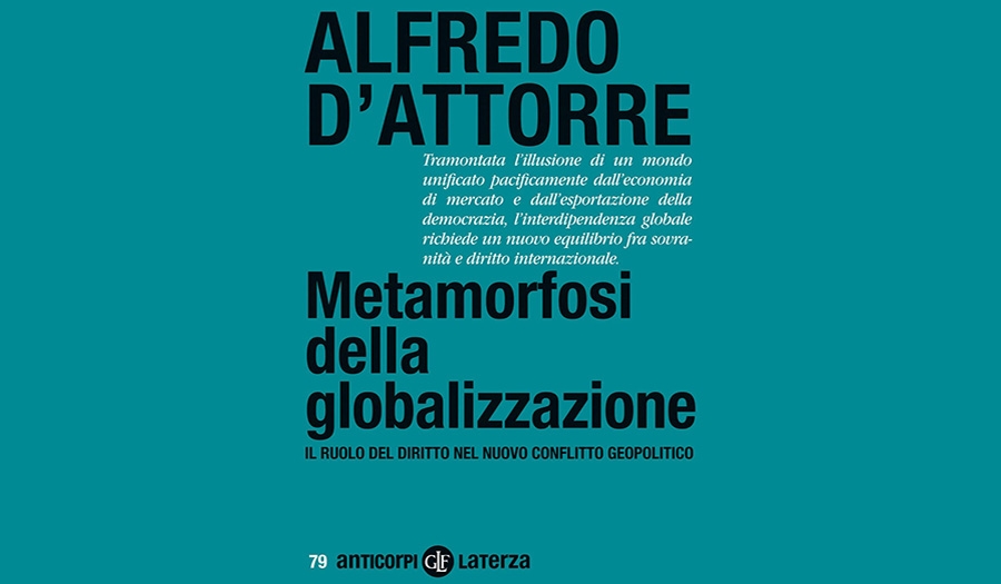 Alfredo D’Attorre - Metamorfosi della globalizzazione