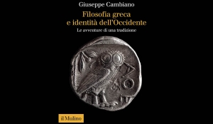 Giuseppe Cambiano - Filosofia greca e identità dell’Occidente 