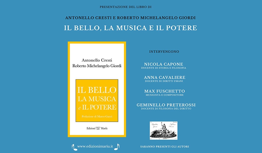 Antonello Cresti e Roberto Michelangelo Giordi - Il bello, la musica e il potere