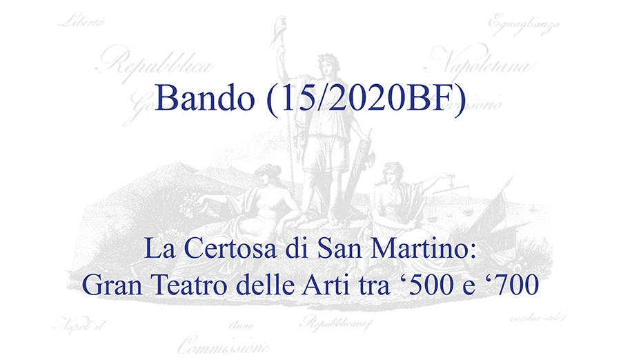 Bando (15/2020BF) - La Certosa di San Martino: Gran Teatro delle Arti tra ‘500 e ‘700